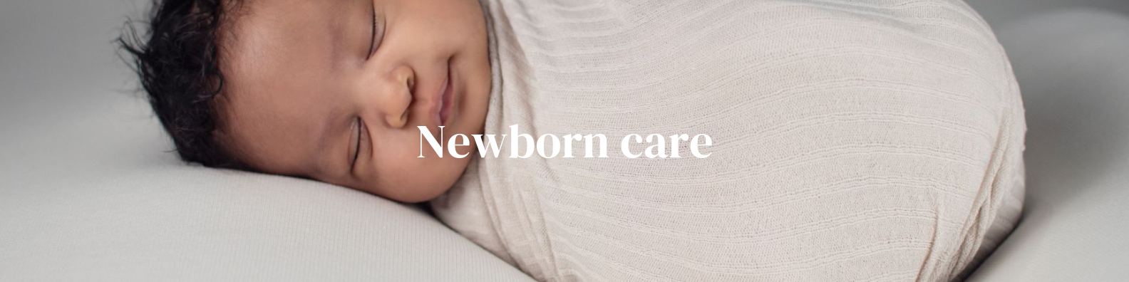 Newborn care